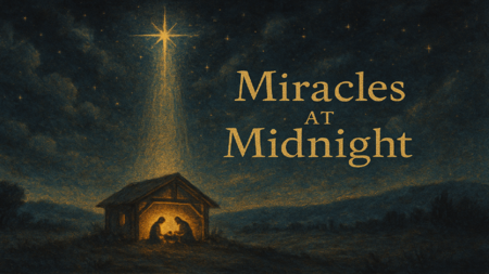 Miracles at Midnight