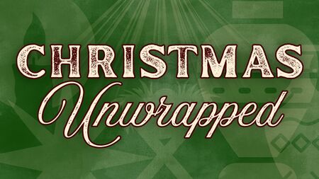Christmas Unwrapped