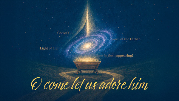 Oh Come Let Us Behold Him (Advent)