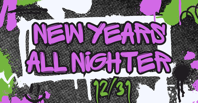 New Years All Nighter