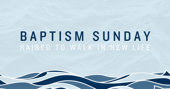 Baptism Sunday