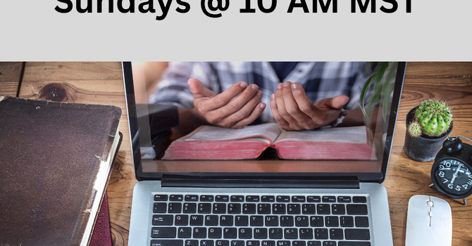 Next LIVE YouTube Meeting With Atlin Family Church - Online Sunday December 7/25 @ 10 AM MST image