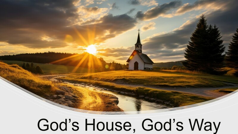 "God's House, God's Way" Sermon 23