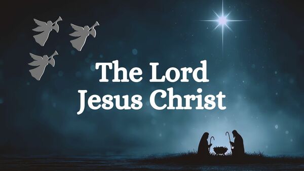 The Lord Jesus Christ