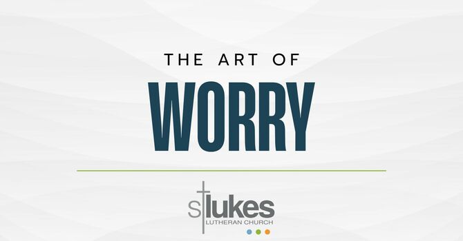 The Art of Worry