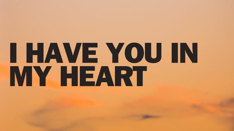 I Have You In My Heart