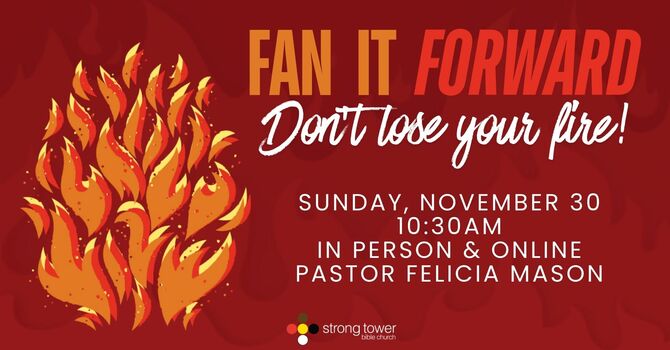 Fan it Forward: Don't Lose Your Fire!