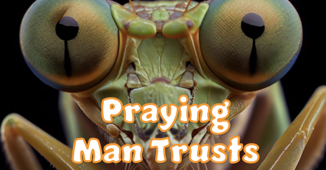 Praying Man Trusts