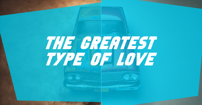 The Greatest Type Of Love