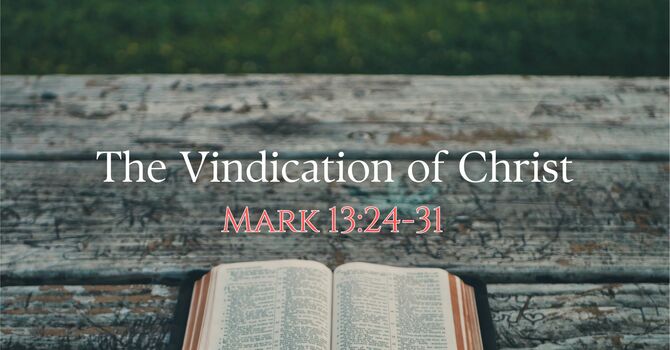 The Vindication of Christ 