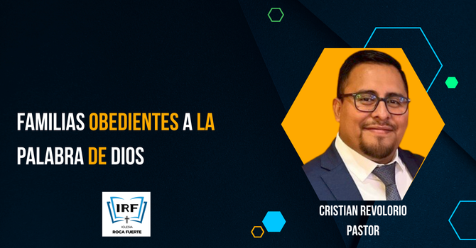 Familias Obedientes a la Palabra de Dios 