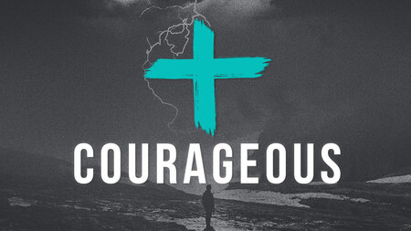Courageous