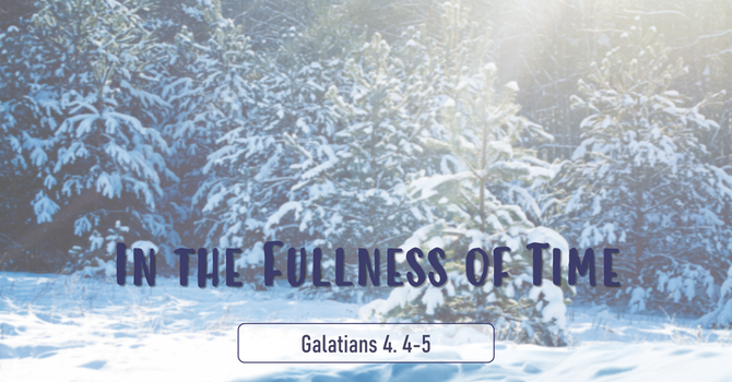 In The Fullness Of Time