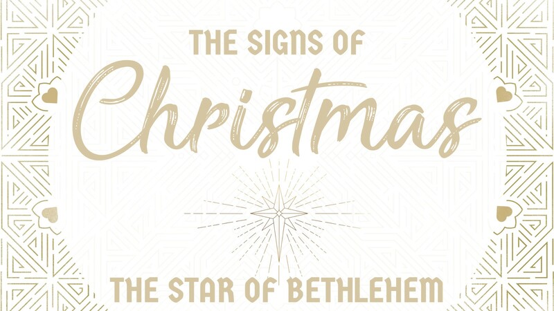 "The Signs of Christmas | The Star of Bethlehem"