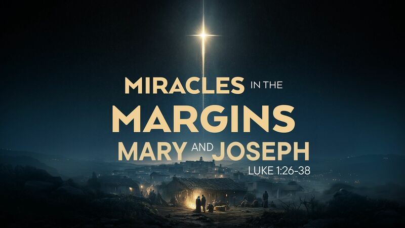 Miracles in the Margins: Mary and Joseph