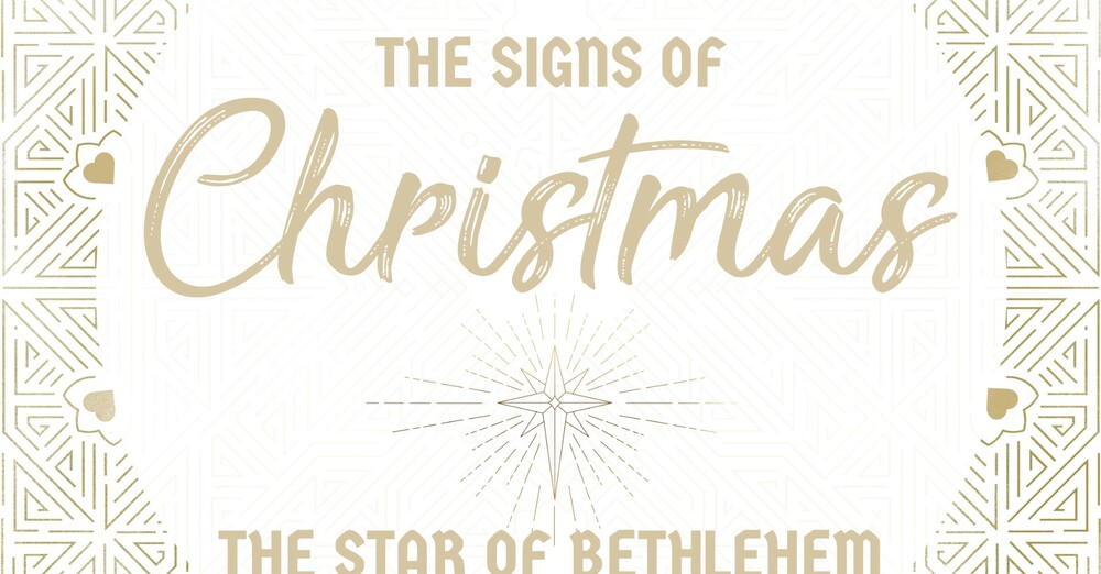 "The Signs of Christmas | The Star of Bethlehem"