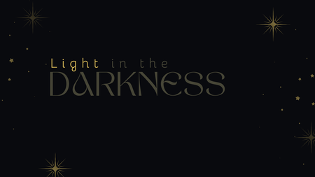 Light in the Darkness