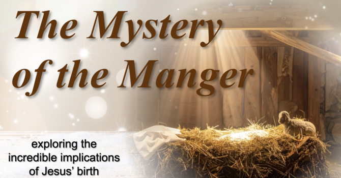 The Mystery of the Manger: Eternity