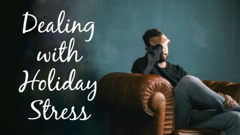 Dealing with holiday stress