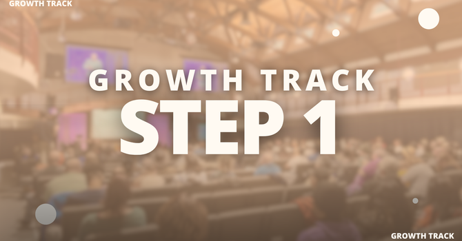 Growth Track Step 1