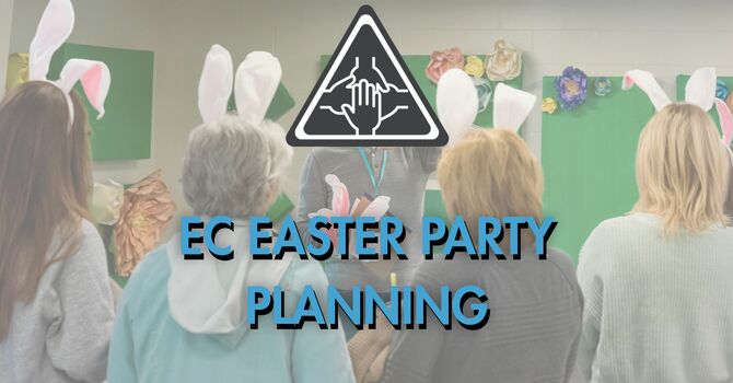 EC Easter Party Planning