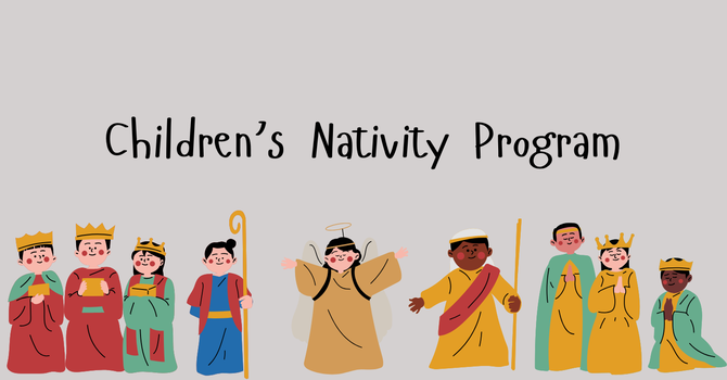 Dec. 7th Children's Nativity Program & Potluck Soup Lunch image