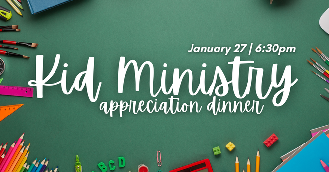 Kid Ministry Appreciation Dinner