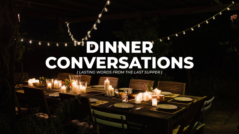 Dinner Conversations pt. 2