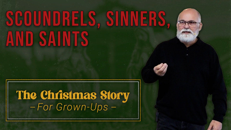 Sinners, Scoundrels, and Saints