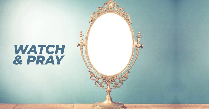 Watch and Pray
