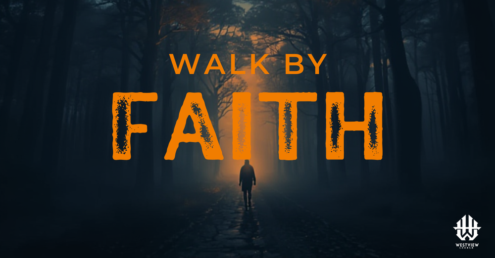 #47 Walk By Faith