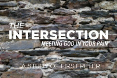 The Intersection - A Study of 1 Peter