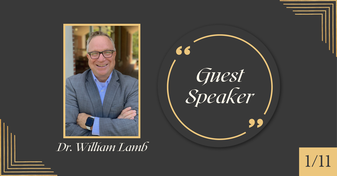 Guest Speaker: Dr. William Lamb