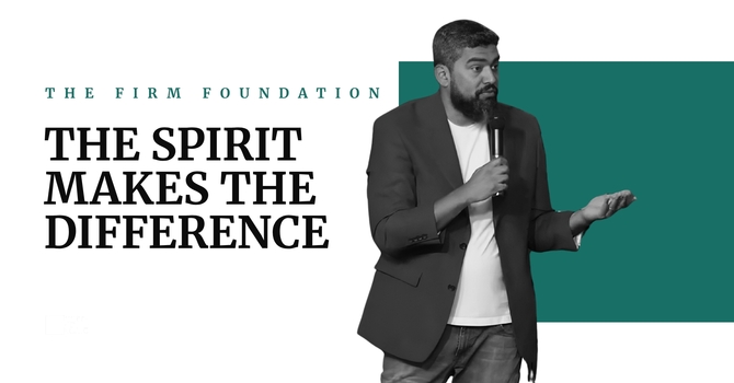 The Spirit Makes The Difference