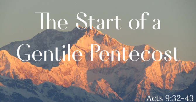 The Start of a Gentile Pentecost 