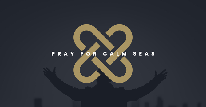 Pray for Calm Seas