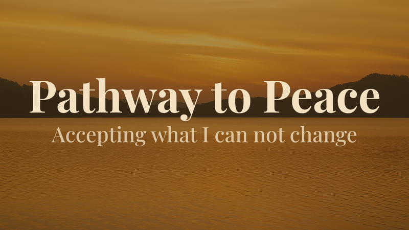 Accepting What I Can Not Change