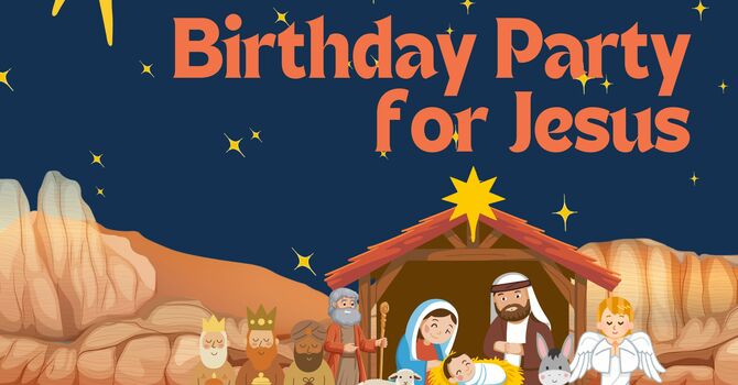 Birthday Party for Jesus