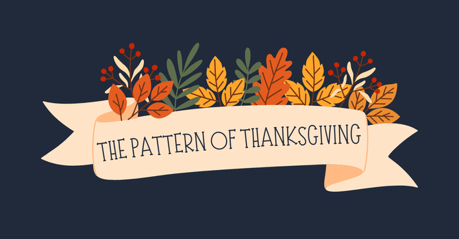  The Pattern of Thanksgiving