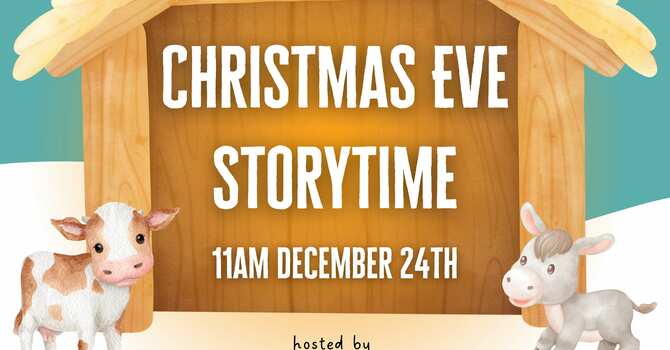 CHRISTMAS EVE STORYTIME