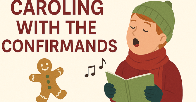 Caroling with the Confirmands