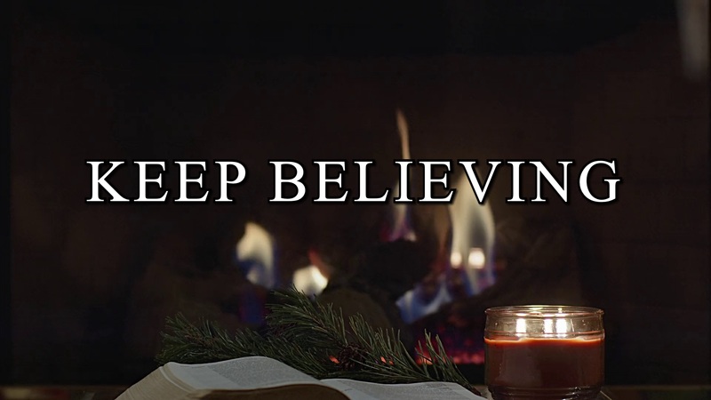 Keep Believing, Jesus is Coming Again