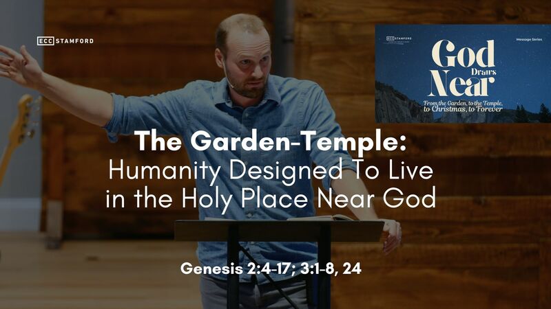The Garden-Temple: Humanity Designed To Live in the Holy Place Near God
