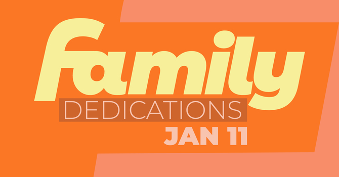 Family Dedications