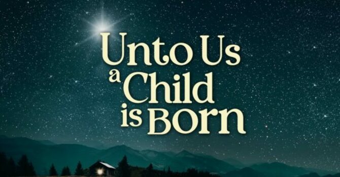 Unto Us a Child Is Born image