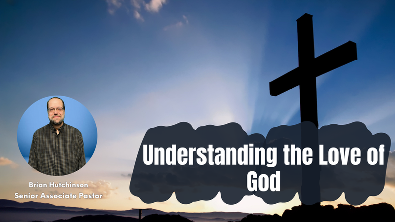  #11 The Life Changing Love of God