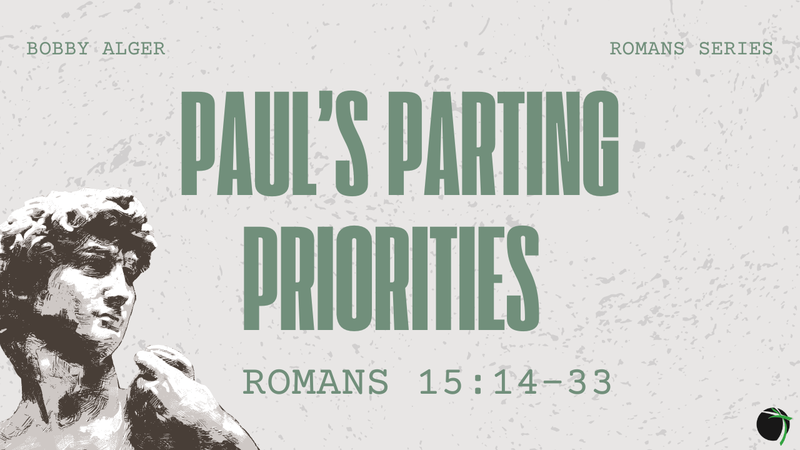 Paul’s Parting Priorities