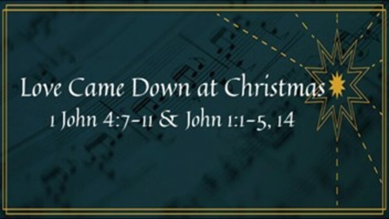 Love Came Down at Christmas