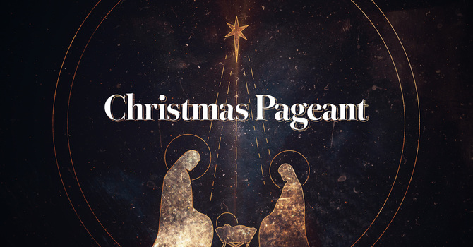 Christmas Pageant 2025
