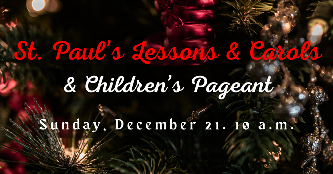 Lessons & Carols & Children's Pageant
